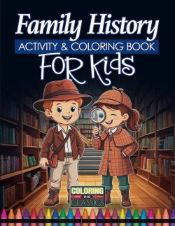 Family History For Kids: Activity & Coloring Book