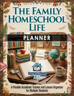 The Family Homeschool Life Planner