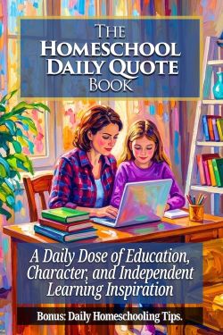 The Homeschool Daily Quote Book